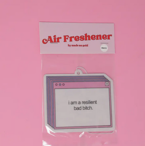 I am a resilient bitch, Cherry Car Airfreshener