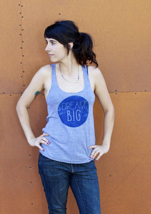 Dream Big Women's Razorback Tank, printed on American Apparel