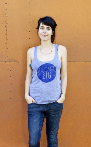 Dream Big Women's Razorback Tank, printed on American Apparel