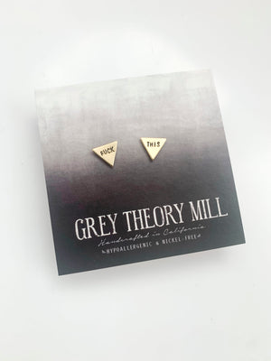 FUCK THIS, Hand-Stamped Triangle Earring Studs, made with hypoallergenic titanium posts