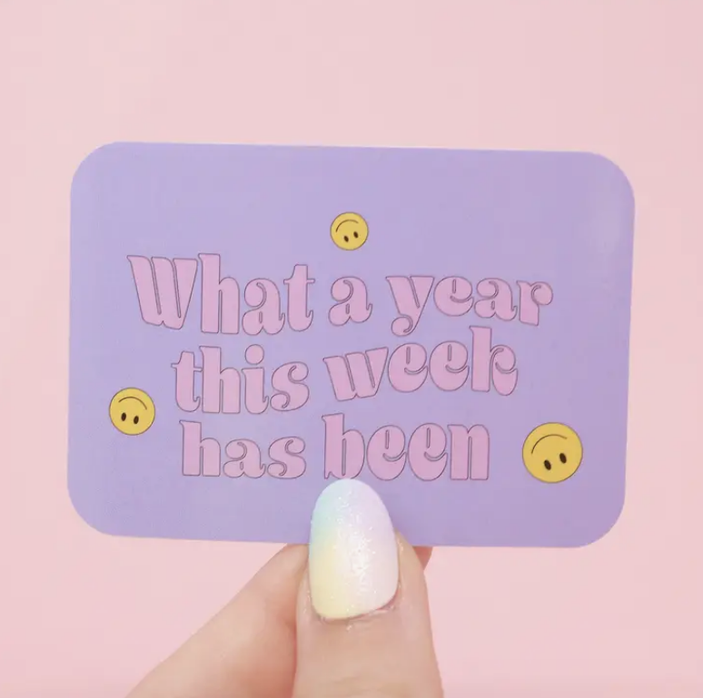 What a year this week has been, Sticker