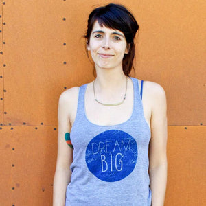 Dream Big Women's Razorback Tank, printed on American Apparel